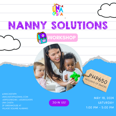 Una Casita Academy: Nanny Solutions May 18, Saturday 1PM-5PM
